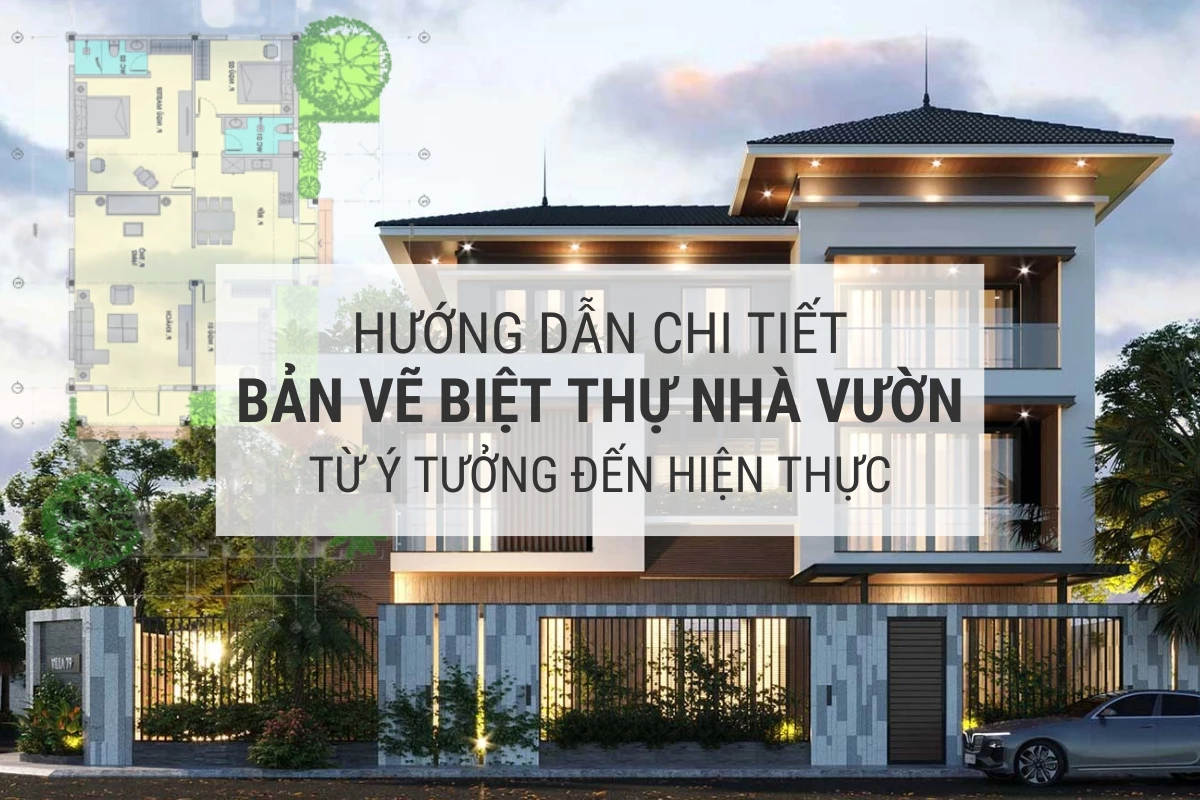 huong dan chi tiet ve ban ve biet thu nha vuon tu y tuong den thuc hien